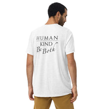 Load image into Gallery viewer, HUMAN-KIND BE BOTH T-Shirt