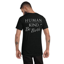 Load image into Gallery viewer, HUMAN-KIND BE BOTH T-Shirt

