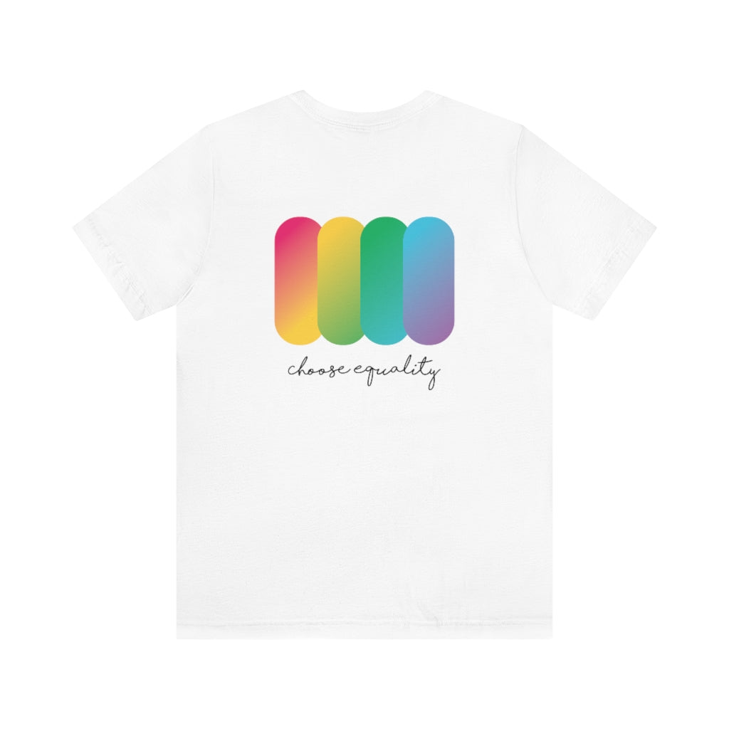 Choose Equality Pride Tee